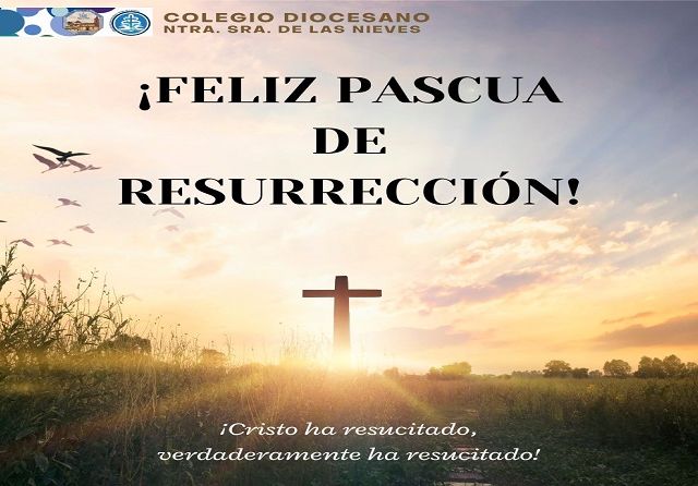 ¡Feliz Pascua de Resurrección!